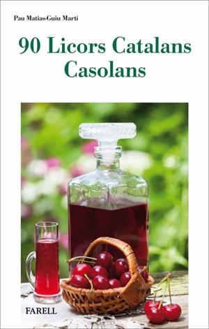 90 LICORS CATALANS CASOLANS | 9788417116637 | MATIAS, PAU / MARTÍ, GUIU