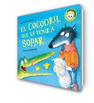 El cocodril que va venir a sopar | 9788448858100 | Smallman, Steve / Dreidemy, Joëlle